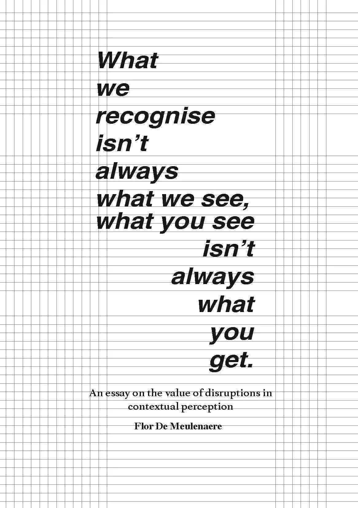 What we recognise isn’t always what we see, What you see isn’t always what you get. — page 1